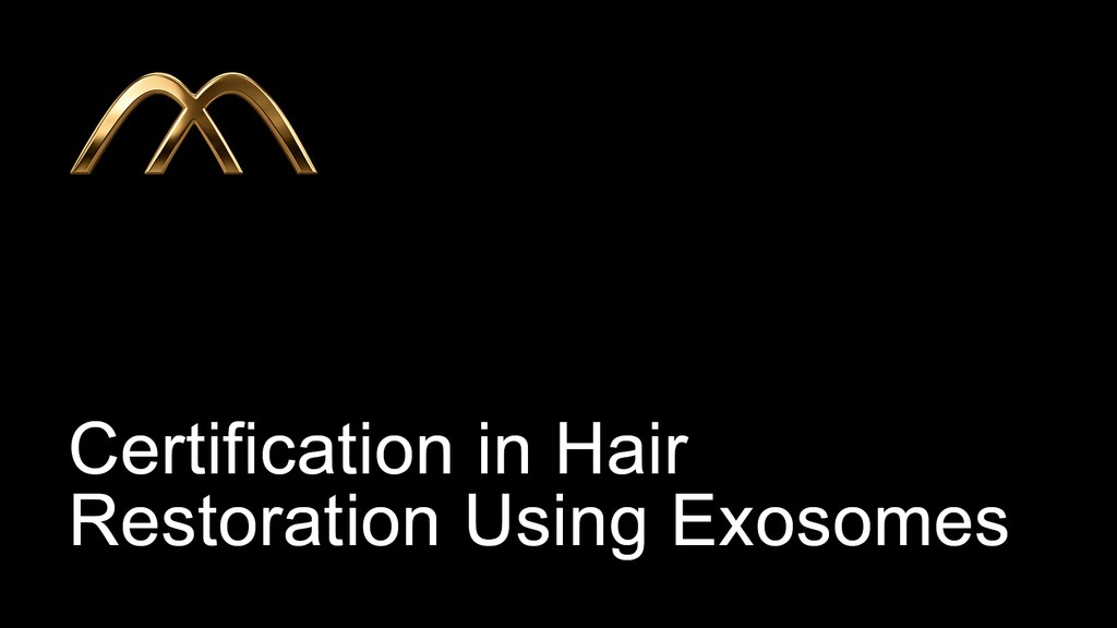 Certification in Hair Restoration Using Exosomes
